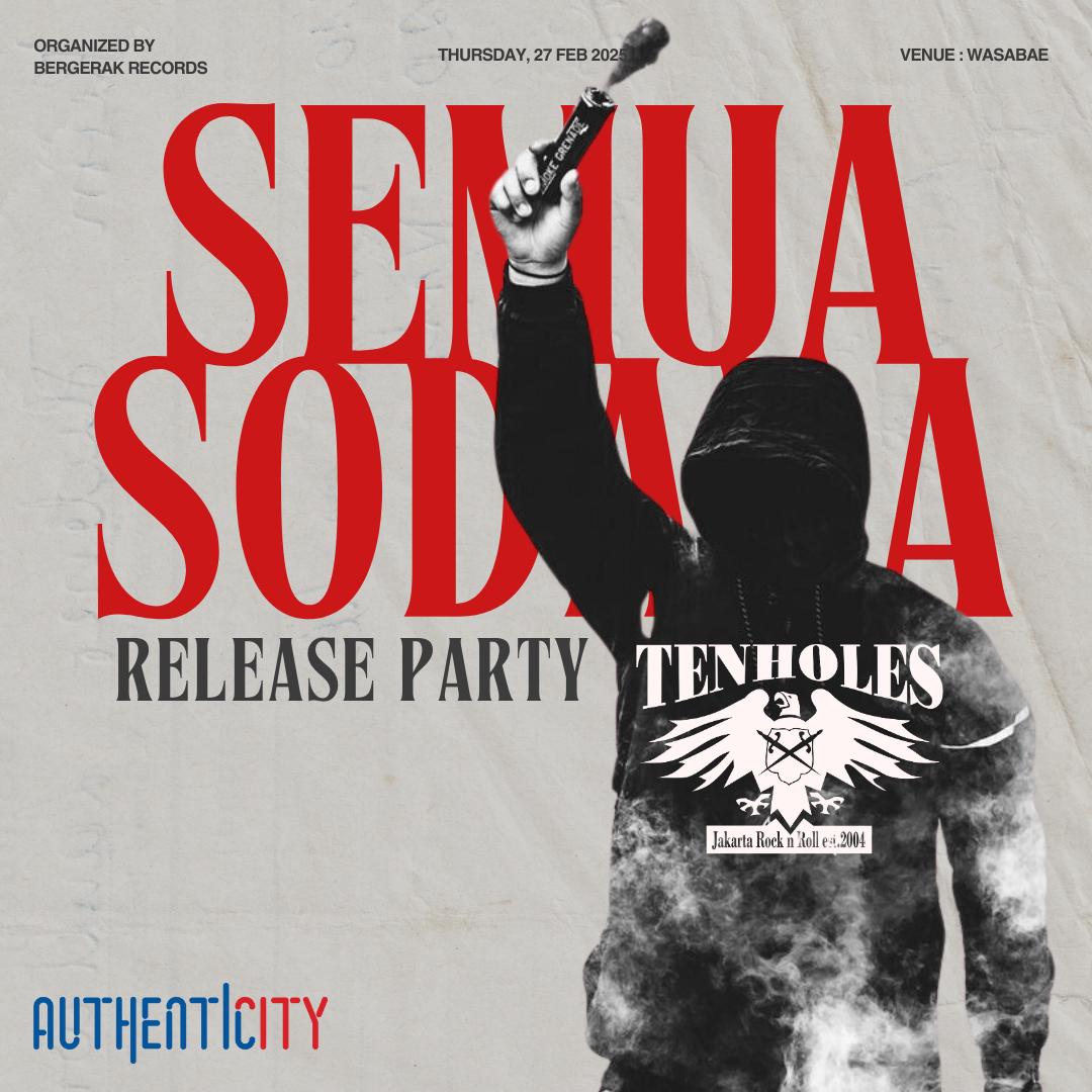 TENHOLES "SEMUA SODARA" RELEASE PARTY